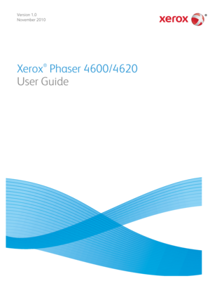 Page 1Version 1.0
November 2010
Xerox
®
 Phaser 4600/4620
User Guide
Downloaded From ManualsPrinter.com Manuals 