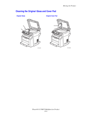 Page 163Moving the Product
Phaser® 6115MFP Multifunction Product
10-6
Cleaning the Original Glass and Cover Pad
Original Glass Original Cover Pad
6115-0476115-095
Downloaded From ManualsPrinter.com Manuals 