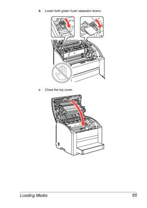 Page 72Loading Media 65
bLower both green fuser separator levers.
cClose the top cover.
Downloaded From ManualsPrinter.com Manuals 