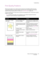 Page 135Troubleshooting
Phaser 6140 Color Laser Printer
User Guide135
Print-Quality Problems
When the print quality is poor, select the closest symptom from the following table and see the 
corresponding solution to correct the problem. You can also print a demo page to more precisely 
determine the print-quality problem. For details, see Information Pages on page 126.
If the print quality does not improve after carrying out the appropriate action, contact Xerox Customer 
Support or your reseller.
Note:To...