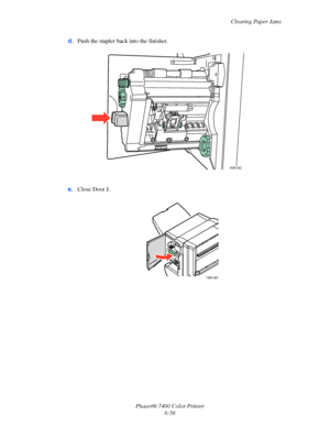 Page 176Clearing Paper Jams
Phaser® 7400 Color Printer
6-58 d.Push the stapler back into the finisher.
e.Close Door J.
7400-242
7400-087
Downloaded From ManualsPrinter.com Manuals 