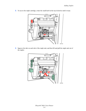 Page 110Adding Staples
Phaser® 7400 Color Printer
5-6 3.To access the staple cartridge, rotate the small knob at the top clockwise until it stops.
4.Squeeze the tabs on each side of the staple unit, and then lift and pull the staple unit out of 
the stapler.
7400-138
7400-035
Downloaded From ManualsPrinter.com Manuals 