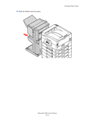 Page 169Clearing Paper Jams
Phaser® 7400 Color Printer
6-51 10.Slide the finisher back into place.
7400-053
Downloaded From ManualsPrinter.com Manuals 