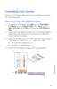 Page 72User Guide61
Controlling Color Density
When colors look faded, adjust the toner color density to extend the 
life of the components. 
Print and use the Color Reference Page
1.In the printerÕs front panel, press Help scroll to Print Quality. 
Press Menu, scroll to Calibrate Colors. Press Menu, scroll to 
Adjust Each Color. Press Menu, and print the Color Reference 
Page. 
2.Compare the Color Reference Page to the Color Density Samples. 
Make a note of the value (Ð10 to +10) for each color that most...