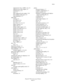 Page 155
Index
Phaer® 7760 Color Laser Printer Index-5
supported for Tray 1 (MPT), 3-6, 3-8
supported sizes and weights, 3-5
transparencies, 3-33
types, 3-3
types supported by the stapler, 3-50
unacceptable media types, 3-4
usage guidelines, 3-3
paper jams clearing, 6-2
door (letter), 6-14
door Tray 2, 6-9
door Tray 3, 4, or 5, 6-11
duplex entrance, 6-3
duplex unit, 6-5
finisher saddle stapler, 6-17
finisher top output tray, 6-17
finisher, area 2, 6-18
finisher, area 3, 6-19
finisher, area 4, 6-20
fuser, 6-3
in...