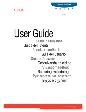Page 1ü$0!/ $!12 Jmdh\h^kl\hihevah\Zl_ey
BetjeningsvejledningAnvändarhandbok Gebruikershandleiding Guia do UsuárioGuía del usuario Benutzerhandbuch Guida dell'utenteGuide d’utilisation
www.xerox.com/support
User Guide 
Phaser® 8560/8860
printer
Downloaded From ManualsPrinter.com Manuals 