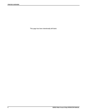 Page 16PRINTER OVERVIEW
6XEROX Wide Format 510dp OPERATOR MANUAL
This page has been intentionally left blank.
Downloaded From ManualsPrinter.com Manuals 