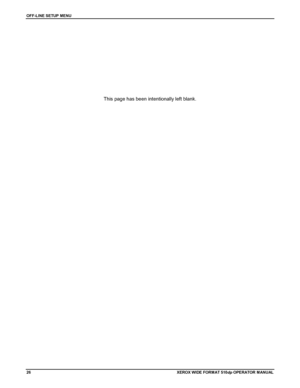 Page 36OFF-LINE SETUP MENU
26XEROX WIDE FORM AT 510dp OPERATOR MANUAL
This page has been intentionally left blank.
Downloaded From ManualsPrinter.com Manuals 