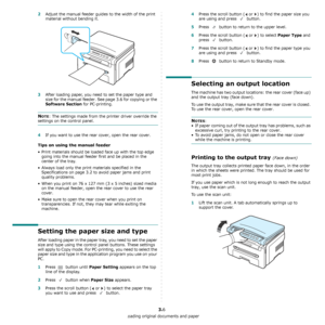 Page 24Loading original documents and paper
3.6
2Adjust the manual feeder guides to the width of the print 
material without bending it.
3After loading paper, you need to set the paper type and 
size for the manual feeder. See page 3.6 for copying or the 
Software Section for PC-printing.
NOTE: The settings made from the printer driver override the 
settings on the control panel.
4If you want to use the rear cover, open the rear cover.
Tips on using the manual feeder
• Print materials should be loaded face up...