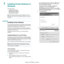 Page 100Installing Printer Software in Windows
4
1Installing Printer Software in 
Windows
This chapter includes:
• Installing Printer Software
• Reinstalling Printer Software
• Removing Printer Software
NOTE: The following procedure is based on Windows XP, for other 
operating systems, refer to the co rresponding Windows users guide or 
online help.
Installing Printer Software
You can install the printer software for local printing or network printing. 
To install the printer software on the computer, perform...