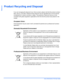 Page 28Page 1-20 Xerox WorkCentre 4118 User Guide
Welcome
Product Recycling and Disposal
If you are managing the disposal of your Xerox product, please note that the product contains 
lead, mercury, and other materials whose disposal may be regulated due to environmental 
considerations in certain countries or states. The presence of lead and mercury is fully 
consistent with global regulations applicable at the time that the product was placed on the 
market.
European Union: 
Some equipment may be used in both...