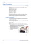 Page 403 Copy 
18 Xerox WorkCentre 4150 User Guide
Copy Procedure
This section describes the basic procedure for making copies. Follow the 
steps below.
Load the Documents – page 18
Select the Features – page 19
Enter the Quantity – page 21
Start the Copy Job – page 21
Job Status Screen – page 21
Stop the Copy Job - page 23
NOTE: If the Authentication feature is enabled, you may need an account 
number before using the machine. To get an account number, or for more 
information, contact the Key Operator or the...
