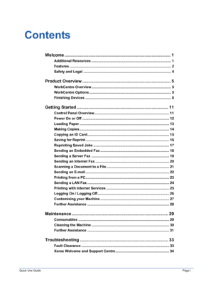 Page 3Quick Use GuidePage i
Contents
Welcome ......................................................................................... 1
Additional Resources ................................................................................ 1
Features ...................................................................................................... 2
Safety and Legal ........................................................................................ 4
Product Overview...