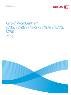 Page 147Version 2.0
December 2010
Xerox
®
 Wo rk Ce n t r e ™ 
5735/5740/5745/5755/5765/5775/
5790
Print
Downloaded From ManualsPrinter.com Manuals 