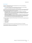 Page 117Receiving a Fax
WorkCentre™ 5735/5740/5745/5755/5765/5775/5790
Fa x117
Fa x  Fo r w a r d
This feature enables the device to send incoming fax jobs to one or more E-mail addresses, a 
repository, or a combination of both.
Note:In order to enable the Fax Forwarding feature the device must have either Workflow 
Scanning or E-mail enabled and Fax must be installed and enabled.
Fa x  Fo r w a r d is set-up by the System Administrator using Internet Services. The incoming fax jobs which 
require forwarding...