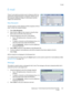 Page 173E-mail
WorkCentre™ 5735/5740/5745/5755/5765/5775/5790
E-mail173
E-mail
These E-mail options provide access to features which are 
required for programing basic E-mail jobs. Details such as 
the recipients addresses, Reply To information and the 
subject are entered here.
New Recipient
Use this option to enter details of all the recipients of the E-
mail. To enter the recipient details:
1. Select New Recipients.
2. Select To, Cc or Bcc for the recipient using the drop-
down menu to the left of the entry...