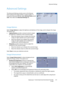 Page 177Advanced Settings
WorkCentre™ 5735/5740/5745/5755/5765/5775/5790
E-mail177
Advanced Settings
The Advanced Settings provide access to the features 
which enhance the image quality or output quality. To 
access the Advanced Settings, select Services Home and E-
mail. Then select the Advanced Settings tab.
Image Options
Select Image Options to adjust the lightness and darkness of the image, and to sharpen the image. 
The options are:
•Lighten/Darken provides a manual control to adjust 
the lightness or...