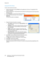 Page 190Saving a Job
WorkCentre™ 5735/5740/5745/5755/5765/5775/5790
Save and Reprint Jobs 190
Using the Print Driver
To store a job using the print driver:
1. Open your document and select Print from the application’s File menu. The application Print 
window is displayed.
2. Select the WorkCentre™ 5735/5740/5745/5755/5765/5775/5790 printer from the Printer Name 
drop-down menu.
3. Select Properties to access the print settings for the job.
4. Select the Job Type drop-down menu and select 
Saved Job.
The Saved...