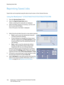 Page 192Reprinting Saved Jobs
WorkCentre™ 5735/5740/5745/5755/5765/5775/5790
Save and Reprint Jobs 192
Reprinting Saved Jobs
Saved Jobs can be reprinted using the device touch screen or from Internet Services.
Using the WorkCentre™ 5735/5740/5745/5755/5765/5775/5790
1. Press the Services Home button.
2. Select the Reprint Saved Jobs option.
Folders containing the saved jobs are displayed.
3. Select the folder required. If necessary, use the scroll 
bar to access all the folders.
A list of the jobs in the folder...