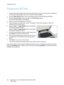 Page 204Copying an ID Card
WorkCentre™ 5735/5740/5745/5755/5765/5775/5790
ID Card Copy 204
Copying an ID Card
1. Lift up the document feeder. Place the ID card face down onto the document glass and register it 
to the arrow at the top right rear corner. Close the document feeder.
2. Press the Clear All (AC) button once to cancel any previous screen programing selections.
3. Press the Services Home button and select the ID Card Copy option. 
The ID Card Copy features are displayed.
4. Select the required...