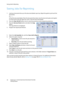 Page 30Saving Jobs for Reprinting
WorkCentre™ 5735/5740/5745/5755/5765/5775/5790
Getting Started 30
Saving Jobs for Reprinting
1. Load your documents face up in the document feeder input tray. Adjust the guide to just touch the 
documents.
Or...........
Lift up the document feeder. Place the document face down onto the document glass and register 
it to the arrow at the top right rear corner. Close the document feeder.
2. Press the Clear All (AC) button once to cancel any previous screen programing selections....