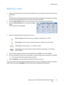 Page 43Making Copies
WorkCentre™ 5735/5740/5745/5755/5765/5775/5790
Copy43
Making Copies
1. Load your documents face up in the document feeder input tray. Adjust the guide to just touch the 
documents.
Or...........
Lift up the document feeder. Place the document face down onto the document glass and register 
it to the arrow at the top right rear corner. Close the document feeder.
2. Press the Clear All (AC) button once to cancel any previous screen programing selections.
3. Press the Services Home button and...