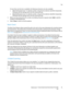 Page 75Fa x
WorkCentre™ 5735/5740/5745/5755/5765/5775/5790
Fa x75
If more than one fax line is available, the following characters are also available:
•Line 1 [] selects line 1 to dial the number. Using the line selection identifier temporarily 
overwrites the fax settings and is for the current job only.
•Line 2 [] selects line 2 to dial the number. Using the line selection identifier temporarily 
overwrites the fax settings and is for the current job only.
3. When you have entered the fax number and dialing...