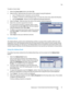 Page 77Fa x
WorkCentre™ 5735/5740/5745/5755/5765/5775/5790
Fa x77
To select a Cover Letter:
1. Select the Cover Letter button and select On.
2. Select the To... field and enter the name of the recipient using the keyboard.
• Up to 30 alphanumeric characters can be entered.
• To delete a character use the backspace key, or to clear the entire entry select the X button.
•Use the Keyboards... button to access additional language keyboards.
3. Select the From... field and enter the name of the sender using the...