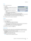 Page 103Internet Fax
WorkCentre™ 5735/5740/5745/5755/5765/5775/5790
Fa x103
From:
To enter or edit the sender’s name:
1. Select From. 
2. If a default name is displayed, select the X button to 
delete the entry.
3. Using the keyboard, enter the E-mail address of the 
sender.
• Up to 128 alphanumeric characters can be 
entered.
• To delete a character use the backspace key, or to 
clear the entire entry select the X button.
•Use the Keyboards... button to access additional language keyboards.
If an address book...