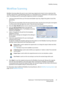 Page 27Workflow Scanning
WorkCentre™ 5735/5740/5745/5755/5765/5775/5790
Getting Started27
Workflow Scanning
Workflow Scanning allows the user to scan a hard copy original and convert it into an electronic file. 
The file is placed into a specified filing location on a networked server, workstation or the device hard 
drive. The settings used for scanning the original are stored in a template.
1. Load your documents face up in the document feeder input tray. Adjust the guide to touch the 
documents....