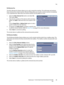 Page 89Fa x
WorkCentre™ 5735/5740/5745/5755/5765/5775/5790
Fa x89
Poll Remote Fax
The Poll a Remote Fax feature allows you to call a remote fax machine. The call locates and retrieves 
faxes stored at the remote machine. Remote Polling allows you to poll a remote machine immediately 
or at a specified time. More than one remote machine can be polled at a time.
1. Select the Poll a Remote Fax button and select On. 
Then select Save.
2. Enter the fax numbers of the devices which are being 
polled. Use Add to add...