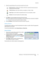 Page 93Server Fax
WorkCentre™ 5735/5740/5745/5755/5765/5775/5790
Fa x93
6. Select the required features for your fax job using the touch screen:
7. Press Start to scan the originals and process the Server Fax job.
Remove the originals from the document feeder or document glass when scanning has completed.
Note:The Server Fax job enters the job list ready for sending.
8. Select Job Status to view the job list and check the status of your job.
Dialing Options
The dialing options enable you to enter the...