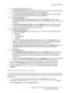 Page 113Network Configuration
WorkCentre™ 5735/5740/5745/5755/5765/5775/5790
System Administrator Guide113
9. In the Job Boundary Determination area:
a. For End of Job Timeout, enter the required time between 0 and 1800, for the device to wait 
for the data received through the port before terminating the job.
b. For Control D Marks End of PostScript Job, check the [Enabled] checkbox, when enabled, 
the “Ctrl-d” character indicates the end of a PostScript print job.
10. In the Backchannel Data area:
a. For...