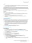 Page 115Network Configuration
WorkCentre™ 5735/5740/5745/5755/5765/5775/5790
System Administrator Guide115
LDAP
Note:LDAP support is only available on the device. Configuration of the LDAP directory settings 
requires the network to support LDAP services.
LDAP (Lightweight Directory Access Protocol) is a popular protocol used by large accounts to access 
large quantities of data including corporate address books. The local system will need to know where 
the LDAP server is located on the network and may need a...