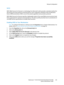 Page 125Network Configuration
WorkCentre™ 5735/5740/5745/5755/5765/5775/5790
System Administrator Guide125
WSD
WSD (Web Services for Devices) is a technology from Microsoft, which provides a standard method for 
discovering and using network connected devices, and is supported in Windows Vista and Windows 
Server 2008 environments. WSD is one of the several supported communication protocols.
WSD (Web Services for Devices) specifies a lightweight subset of the overall Web services protocol suite 
that is...