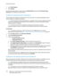 Page 196On Demand Overwrite
WorkCentre™ 5735/5740/5745/5755/5765/5775/5790
System Administrator Guide 196
4. Touch [Print Report].
5. Touch [Close].
On the Configuration Report, check under the Installed Options heading if On Demand Image 
Overwrite is an installed and enabled option.
To Perform an Image Overwrite at the Device
This procedure will overwrite the image data from the hard disk. This excludes Embedded Fax data, 
when this feature is installed on the device.
Note:All existing jobs (excluding Embedded...