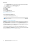 Page 22Internet Services
WorkCentre™ 5735/5740/5745/5755/5765/5775/5790
System Administrator Guide 22
c. Touch [Subnet Mask], and enter a valid subnet mask address using the numerical keypad.
d. Touch [Save] to return to the Subnet and Gateway screen.
e. Touch [Close] to return to the TC P / I P  S e t t i n g s screen.
8. Touch [TCP/IP Enablement].
9. For IPv4, touch [Enable].
10. Touch [Save].
11. Touch [Close].
12. Press the  button.
13. Touch [Logout] to exit the Tools pathway.
To Access Internet Services...