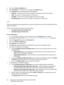 Page 234WorkCentre™ 5735/5740/5745/5755/5765/5775/5790
System Administrator Guide 234
2. Click on the [Scan to Mailbox] link.
3. Select [Capacity] in the directory tree to display the Capacity page.
4. In the Capacity area, the following information displays:
•Capacity - the total amount of space available on the device for document storage.
•Used - the amount of storage capacity currently used.
•Available - the amount of storage available for document storage.
•Percentage Used - the amount of storage, in...