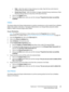 Page 235WorkCentre™ 5735/5740/5745/5755/5765/5775/5790
System Administrator Guide235
•Daily - select this option to have cleanup occur daily. Type the hour and minute to 
indicate when the cleanup will begin.
•Hourly (top of hour) - select this option to trigger scheduled hourly maintenance. Note 
that this cleanup will occur every hour at the top of the hour.
d. Click on the [Apply] button.
e. Click on the [OK] button when you see the message “Properties have been successfully 
modified”.
Fo l d e r s
This...