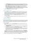 Page 251WorkCentre™ 5735/5740/5745/5755/5765/5775/5790
System Administrator Guide251
h. The Perform Query on option will help control the returns by allowing the LDAP query to be 
either on [Mapped Name Field] or [Surname and Given Name Fields]. Netscape and Lotus 
Domino will typically require a setting of Surname to allow returns of “lastname, firstname”.
i.Search Timeout: There are two options. You can let the server use its timeout limit by 
selecting the [Use LDAP Server Timeout], or select [Wait] and...