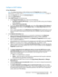 Page 263WorkCentre™ 5735/5740/5745/5755/5765/5775/5790
System Administrator Guide263
Configure an SMTP Address
At Your Workstation:
Note:To configure this feature or these settings access the Properties tab as a System 
Administrator. For details, refer to Access Internet Services as System Administrator on page 24.
1. From the Properties tab, click on the [Connectivity] link.
2. Click on the [Protocols] link.
3. Select [SMTP Server] in the directory tree.
a. In the Required Information area, select one of the...