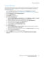 Page 121Network Configuration
WorkCentre™ 5735/5740/5745/5755/5765/5775/5790
System Administrator Guide121
Configure POP3 Setup
The POP3 (Post Office Protocol version 3) allows retrieval of mail with the Internet Fax feature from 
remote servers over TCP/IP on network port 110. Internet Fax must be installed on your device to 
access POP3 information.
Note:To configure this feature or these settings access the Properties tab as a System 
Administrator. For details, refer to Access Internet Services as System...