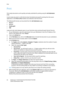 Page 64Print
WorkCentre™ 5735/5740/5745/5755/5765/5775/5790
System Administrator Guide 64
Print
Print-ready documents can be quickly and easily submitted for printing using the Job Submission 
page.
A print-ready document is a file that has been formatted and saved for printing from the source 
application or the Print to File checkbox was selected in the Print Driver.
The following file formats can be printed from the Job Submission page:
•PCL® 5
•PCL® 6
•PostScript® 
•PDF
Large print jobs need adequate space...