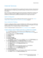 Page 21Internet Services
WorkCentre™ 5735/5740/5745/5755/5765/5775/5790
System Administrator Guide21
Internet Services
Internet Services is the embedded HTTP server application that resides in the device. Internet Services 
allows Administrators to change network and system settings on the device from the convenience of 
their desktops.
Many of the features available within Internet Services will require an Administrator User Name and 
Password. The default User Name is admin and the default Password is 1111. A...