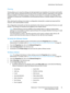 Page 33Administrator Tools Password
WorkCentre™ 5735/5740/5745/5755/5765/5775/5790
System Administrator Guide33
Cloning
Cloning allows you to copy the settings and web generated scan templates of one device and transfer 
them to other devices operating with the same version of system software. Depending on the optional 
features installed on the device, groups of settings can be cloned. For example, scan settings will be 
available for cloning only if the Workflow Scanning optional feature is already installed...