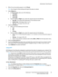 Page 35Administrator Tools Password
WorkCentre™ 5735/5740/5745/5755/5765/5775/5790
System Administrator Guide35
4. When the warning dialog appears, touch [Close].
Note:Any changes to these settings will require the device to reboot.
5. Select [Date] tab.
a. For Date Format, select one of the following:
•mm/dd/yy
•dd/mm/yy
•yy/mm/dd
b. Touch the Left and Right arrow, select the required value for the following:
•Day (dd) - the range will be dependant on the selected month.
•Month (mm) - the range is from 1 to...