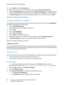 Page 82Windows using Microsoft (R) Networking
WorkCentre™ 5735/5740/5745/5755/5765/5775/5790
System Administrator Guide 82
10. Click on [OK] to close the Properties box.
11. Right-click on the printer icon in the Printers folder and select [Printing Preferences].
12. Ensure the Paper/Output tab is selected and click the [More Status] button at the bottom of the 
window. Current information about the printer is available. Click on [Close] to close the window.
13. For Default Settings, select any required default...