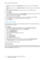 Page 84Windows using Microsoft (R) Networking
WorkCentre™ 5735/5740/5745/5755/5765/5775/5790
System Administrator Guide 84
7. Double-click on the name of the [WorkGroup] for the device as shown on the Configuration 
Report.
8. Double-click on the name of the [SMB Host Name] for the printer as shown on the Configuration 
Report.
9. Select the [Printer Share Name] of the printer as shown on the Configuration Report.
10. Click on [OK].
11. Click on [Next].
12. You will be prompted for a Print Driver. Select [Have...