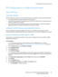 Page 85IP Configuration in a Mac Environment
WorkCentre™ 5735/5740/5745/5755/5765/5775/5790
System Administrator Guide85
IP Configuration in a Mac Environment
Apple LPR Printing
Information Checklist
Before starting the procedure, ensure the following items are available or tasks have been performed:
• An existing operational network utilizing the TCP/IP protocol.
• If you want to use dynamic IP addressing a DHCP, BOOTP or RARP dynamic IP addressing server 
should be available on the network.
• If you want to...