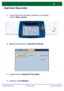 Page 44
WorkCentre 7228/7235/7245WorkCentre 7228/7235/7245
Ghid Rapid de Utilizare
Imprimare Securizată
De pe panoul de comand
ă al aparatului se selectati  
butonul  Stare Lucrare
.
Apas ăti pe separatorul Documente Stocate.
9.
Apas ăti butonul  Imprimare Securizată .   
11. 10.
Selectati  un ID Utilizator .         
12.
Setãri Generale
Alimentare HârtieCopiere Faþã / Verso
Culoare Ieºire
Auto 
DetectareAlb-negru
Mai Multe...
Copiere
Asamblare 
Lucrare
Calitate 
Ima g i n e  Ajustare 
Ş
ablon Format Ie
şire...